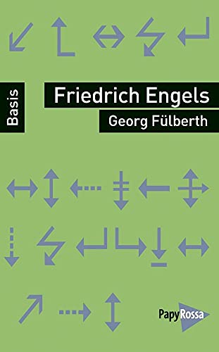 Friedrich Engels (Basiswissen Politik / Geschichte / Ökonomie) von Papyrossa Verlags GmbH +